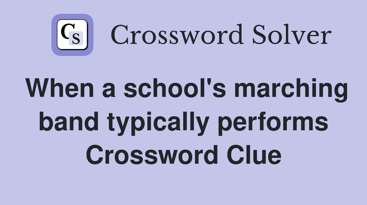 When a school's marching band typically performs Crossword Clue